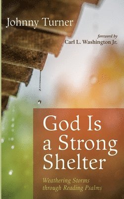 God Is a Strong Shelter 1