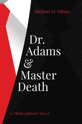 Michael H Mitias - Dr. Adams and Master Death, Häftad