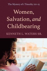 bokomslag Women, Salvation, and Childbearing