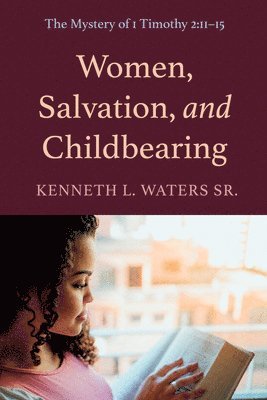 Women, Salvation, and Childbearing 1