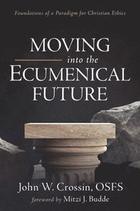 bokomslag Moving into the Ecumenical Future
