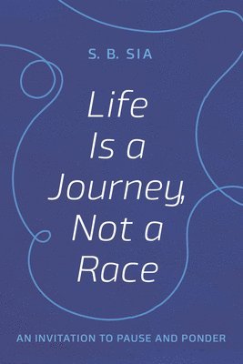 Life Is a Journey, Not a Race 1