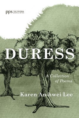Karen An-Hwei Lee, Karen An-hwei Lee - Duress, Häftad