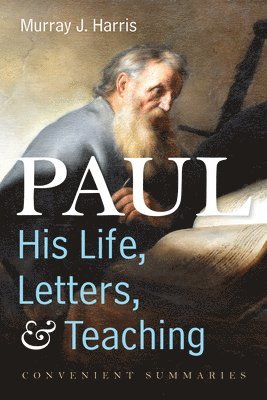 Paul-His Life, Letters, and Teaching 1