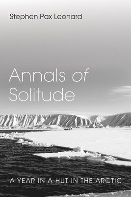 Stephen Pax Leonard - Annals of Solitude, Häftad