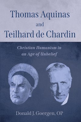 bokomslag Thomas Aquinis and Teilhard De Chardin