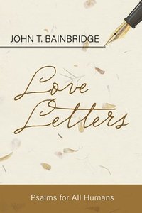 bokomslag Love Letters: Psalms for All Humans