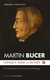 bokomslag Martin Bucer: An Introduction to His Life and Theology