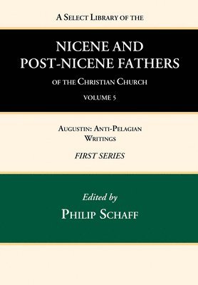 Philip Schaff - Select Library of the Nicene and Post-Nicene Fathers of the Christian Church, First Series, Volume 5, Inbunden