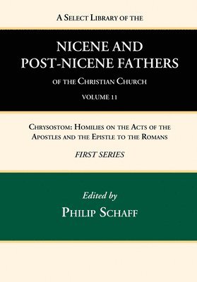bokomslag Select Library of the Nicene and Post-Nicene Fathers of the Christian Church, First Series, Volume 11