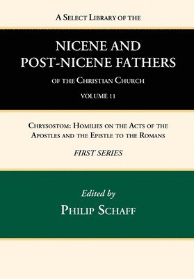 bokomslag A Select Library of the Nicene and Post-Nicene Fathers of the Christian Church, First Series, Volume 11