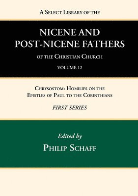 bokomslag Select Library of the Nicene and Post-Nicene Fathers of the Christian Church, First Series, Volume 12