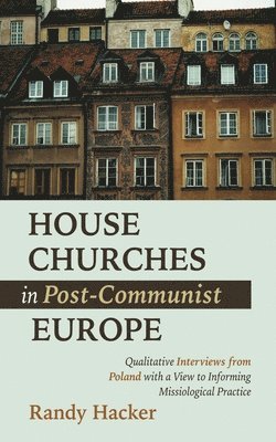 House Churches in Post-Communist Europe 1