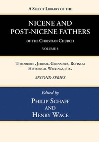 bokomslag A Select Library of the Nicene and Post-Nicene Fathers of the Christian Church, Second Series, Volume 3