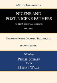 bokomslag A Select Library of the Nicene and Post-Nicene Fathers of the Christian Church, Second Series, Volume 5