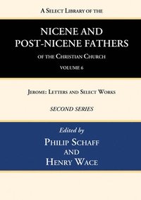 bokomslag Select Library of the Nicene and Post-Nicene Fathers of the Christian Church, Second Series, Volume 6