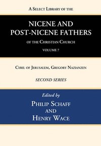 bokomslag A Select Library of the Nicene and Post-Nicene Fathers of the Christian Church, Second Series, Volume 7