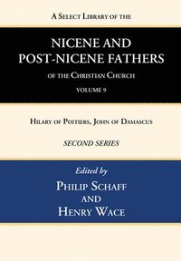 bokomslag A Select Library of the Nicene and Post-Nicene Fathers of the Christian Church, Second Series, Volume 9