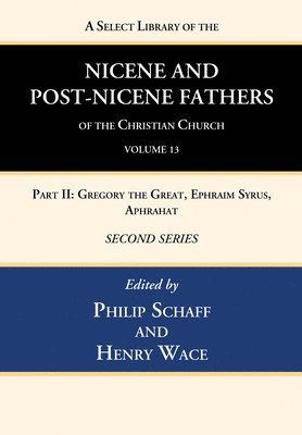 bokomslag A Select Library of the Nicene and Post-Nicene Fathers of the Christian Church, Second Series, Volume 13