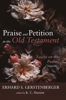 Praise and Petition in the Old Testament 1