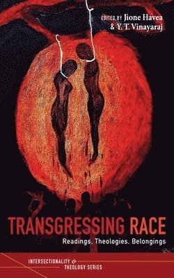 Jione Havea, Y T Vinayaraj - Transgressing Race, Inbunden