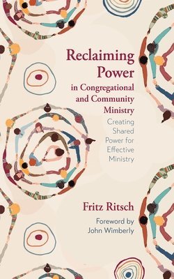 Reclaiming Power in Congregational and Community Ministry 1