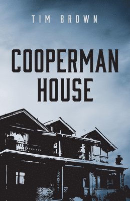 Tim Brown - Cooperman House, Inbunden
