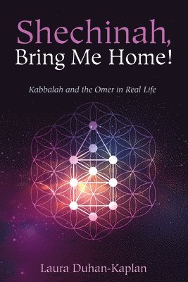 Laura Duhan-Kaplan - Shechinah, Bring Me Home!, Häftad