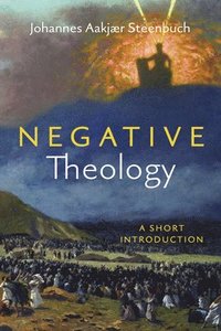 bokomslag Negative Theology: A Short Introduction