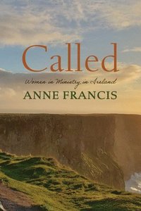 bokomslag Called: Women in Ministry in Ireland