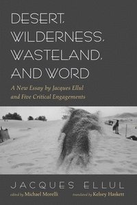 bokomslag Desert, Wilderness, Wasteland, and Word