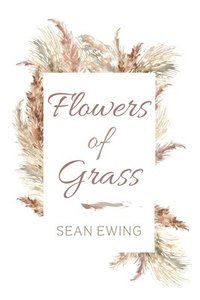 bokomslag Flowers of Grass