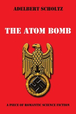 bokomslag The Atom Bomb