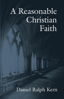 A Reasonable Christian Faith 1