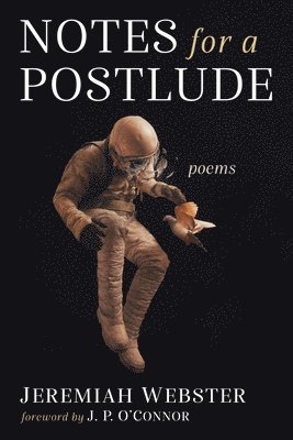 Jeremiah Webster - Notes for a Postlude, Häftad