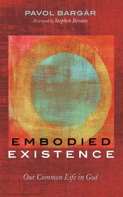 Embodied Existence 1