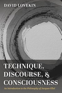 bokomslag Technique, Discourse, and Consciousness