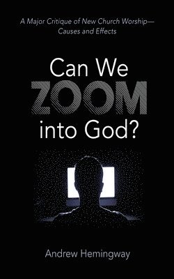 Andrew Hemingway - Can We Zoom Into God?, Inbunden