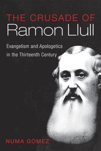 bokomslag The Crusade of Ramon Llull
