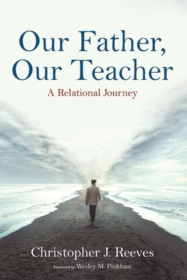 bokomslag Our Father, Our Teacher: A Relational Journey