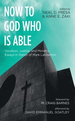 Neal D Presa, Anne E Zaki - Now to God Who Is Able, Inbunden