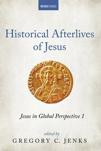 bokomslag Historical Afterlives of Jesus