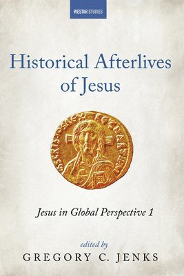 Historical Afterlives of Jesus 1
