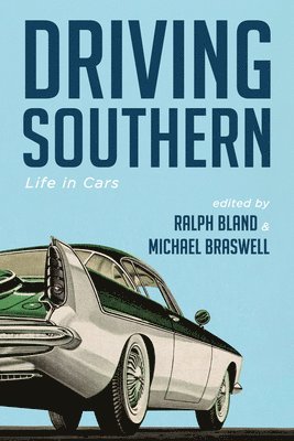 Ralph Bland, Michael Braswell - Driving Southern, Inbunden