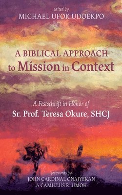 bokomslag Biblical Approach to Mission in Context