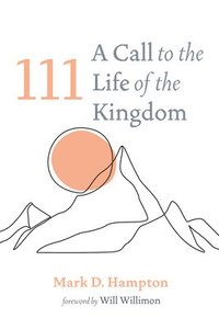 bokomslag 111: A Call to the Life of the Kingdom