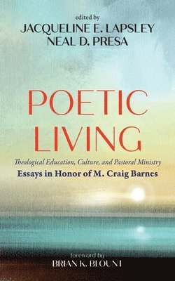 Jacqueline E Lapsley, Neal D Presa - Poetic Living, Häftad