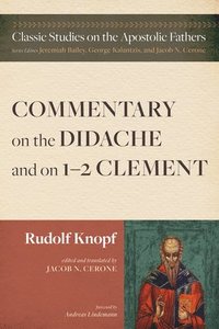 bokomslag Commentary on the Didache and on 1-2 Clement