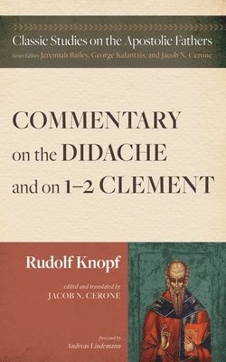 bokomslag Commentary on the Didache and on 1-2 Clement