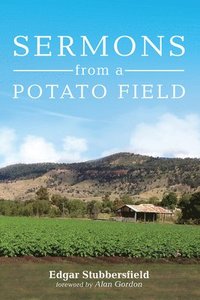 bokomslag Sermons from a Potato Field